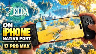 Tears of the Kingdom Runs Natively on iPhone 17 Pro Max