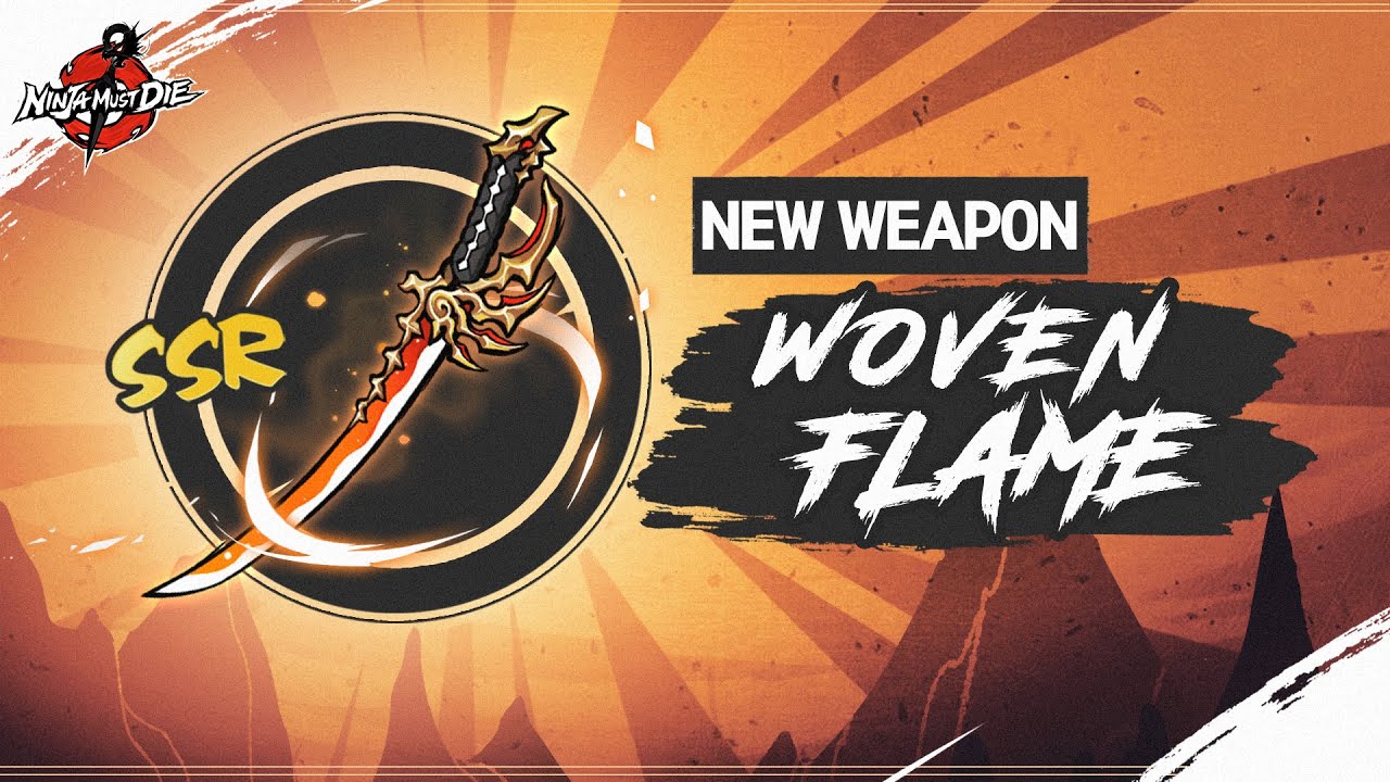 Woven Flame - New SSR Weapon Showcase | Ninja Must die