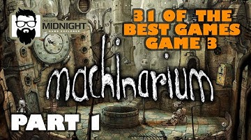 31 Days of OP Games - Game 3 - Machinarium - Part 1