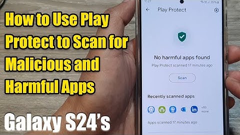 Galaxy S24 Security: How to Use Play Protect for Malware Scans