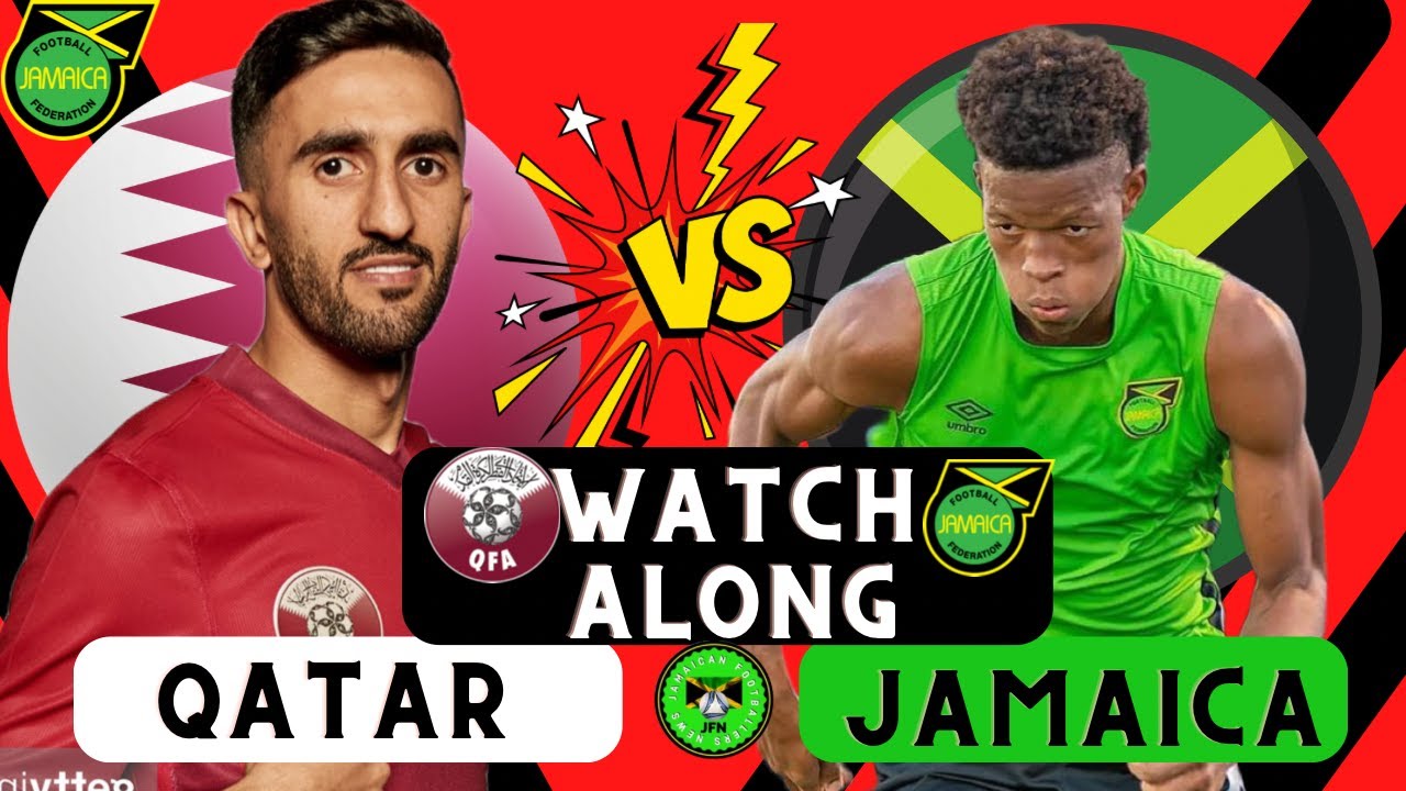 Qatar Vs Jamaica Reggae Boyz Live Stream Friendly International Watch 