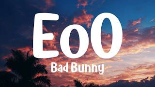 Bad Bunny – EoO (Letra/Lyrics)