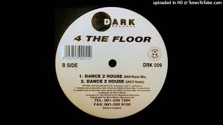 4 The Floor - Dance 2 House (RAW Remix Mix)