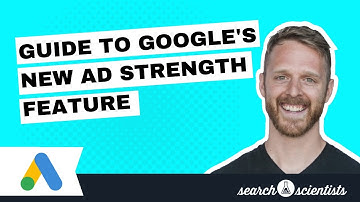How to Measure Ad Quality with the New Google Ad Strength Feature