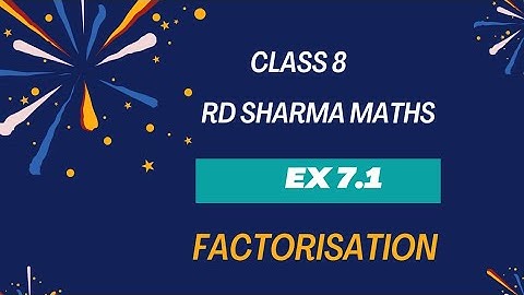 ex 7.1 rd Sharma maths class 8// factorisation// @activebeing