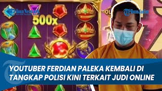 GAK KAPOK, Youtuber Ferdian Paleka Kembali ditangkap Polisi Terkait Judi Online screenshot 3