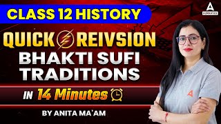 Bhakti Sufi Traditions Class 12 One Shot Quick Revision & Mind Maps | Class 12 History Chapter 6