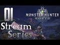 Monster Hunter World - Let's Play Stream Part 1