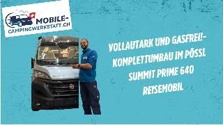 Fully Self-Sufficient And Gas-Free - Complete Conversion Of A Pössl Summit Prime 640 Motorhome