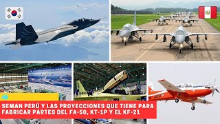 SEMAN PERÚ se proyecta a fabricar partes del FA-50, KT-1P y el KF-21 Boarame #peru