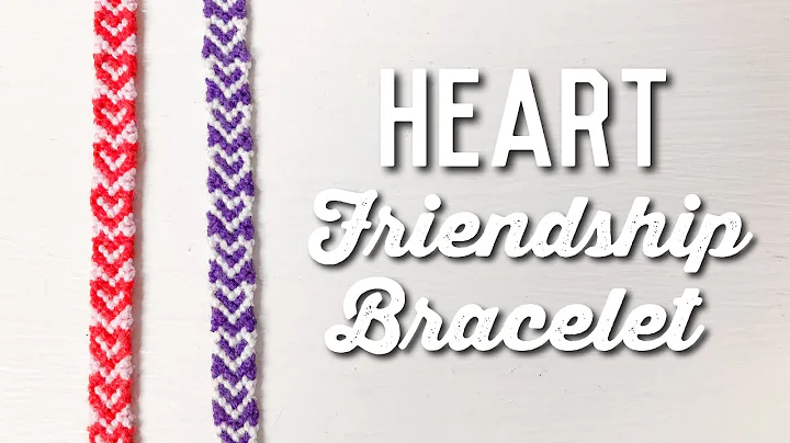 Create Beautiful Heart Friendship Bracelets!