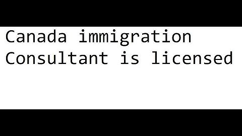 How to check if your Canada immigration Consultant is licensed