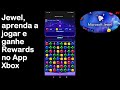 Jewel, aprenda a jogar e ganhe Rewards no App Xbox