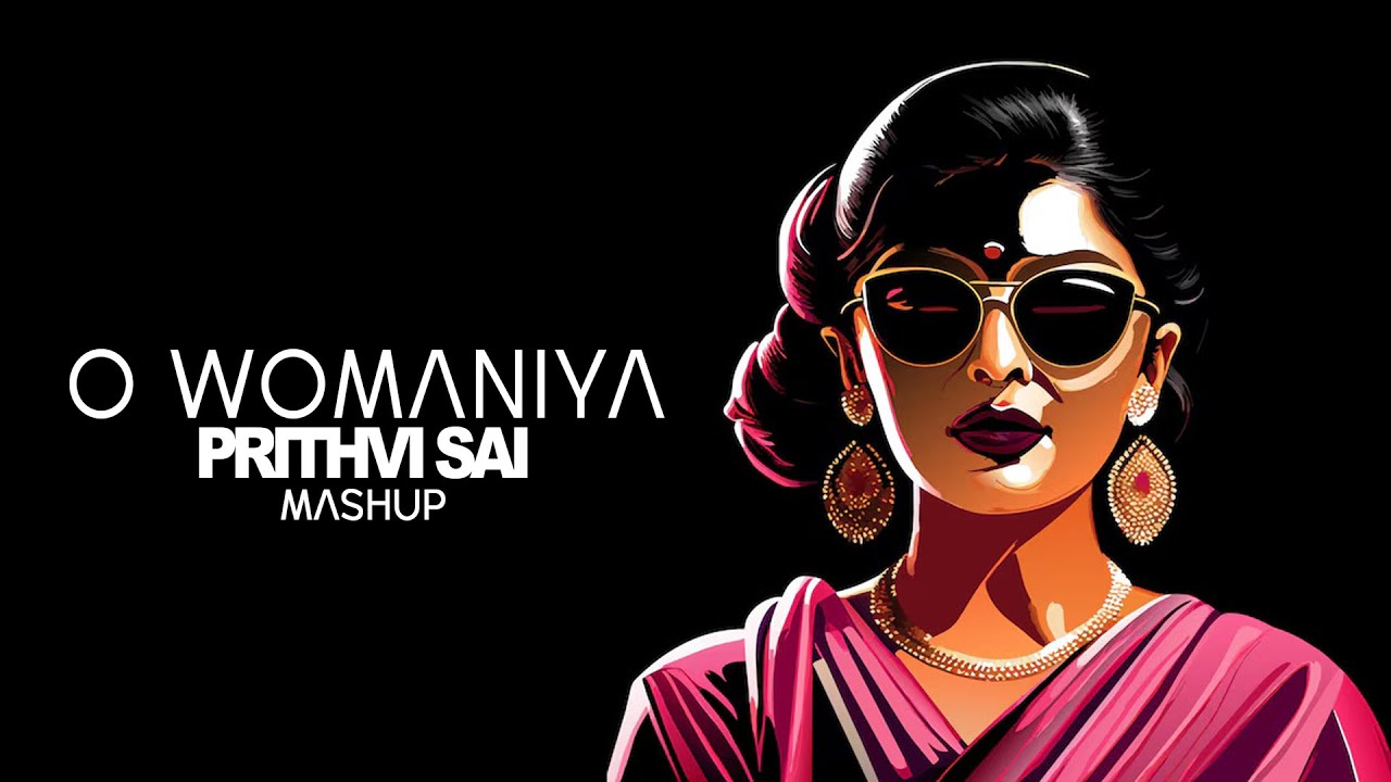 O Womaniya - Prithvi Sai (Mashup) | Gangs Of Wasseypur