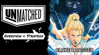 Unmatched, Cloke & Dagger quick guide, overview & strategy 
