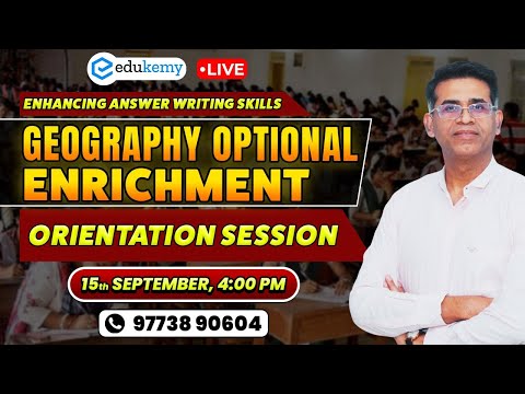 🔴 LIVE | Geography Optional Enrichment 2025 Orientation | Enhancing Answer Writing Skills