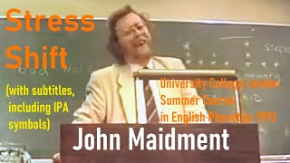 John Maidment_'Stress Shift'_University College London Summer Course in English Phonetics 1993