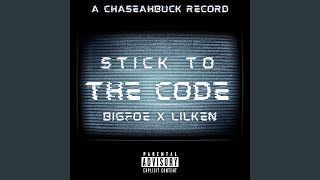 Stick to the Code (feat. Lil Ken)