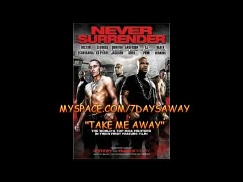 7 Days Away - Never Surrender Movie - Take Me Away