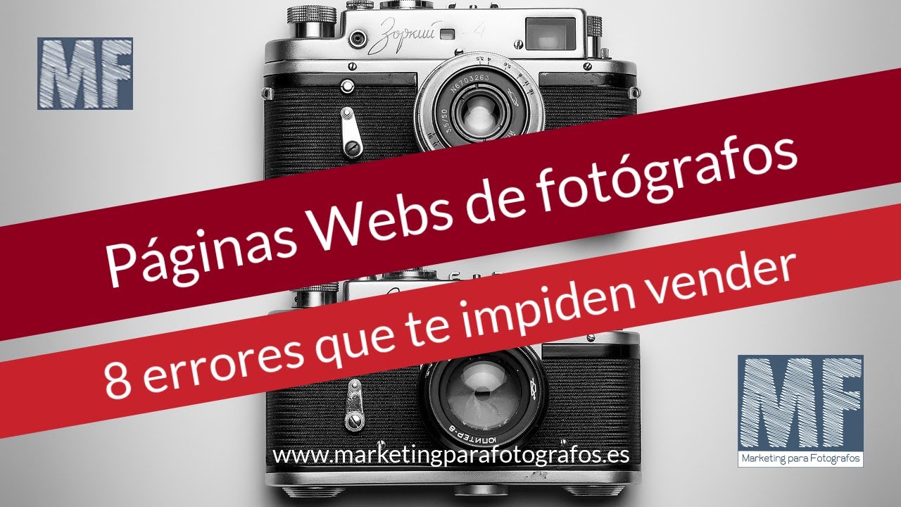 Páginas Webs de fotógrafos 8 errores que te impiden vender Páginas Webs de fotógrafos 8 errores que te impiden vender
