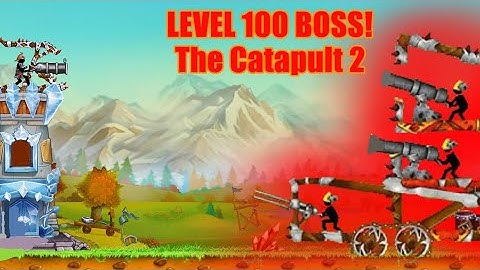 The Catapult 2 | Level 100 Boss