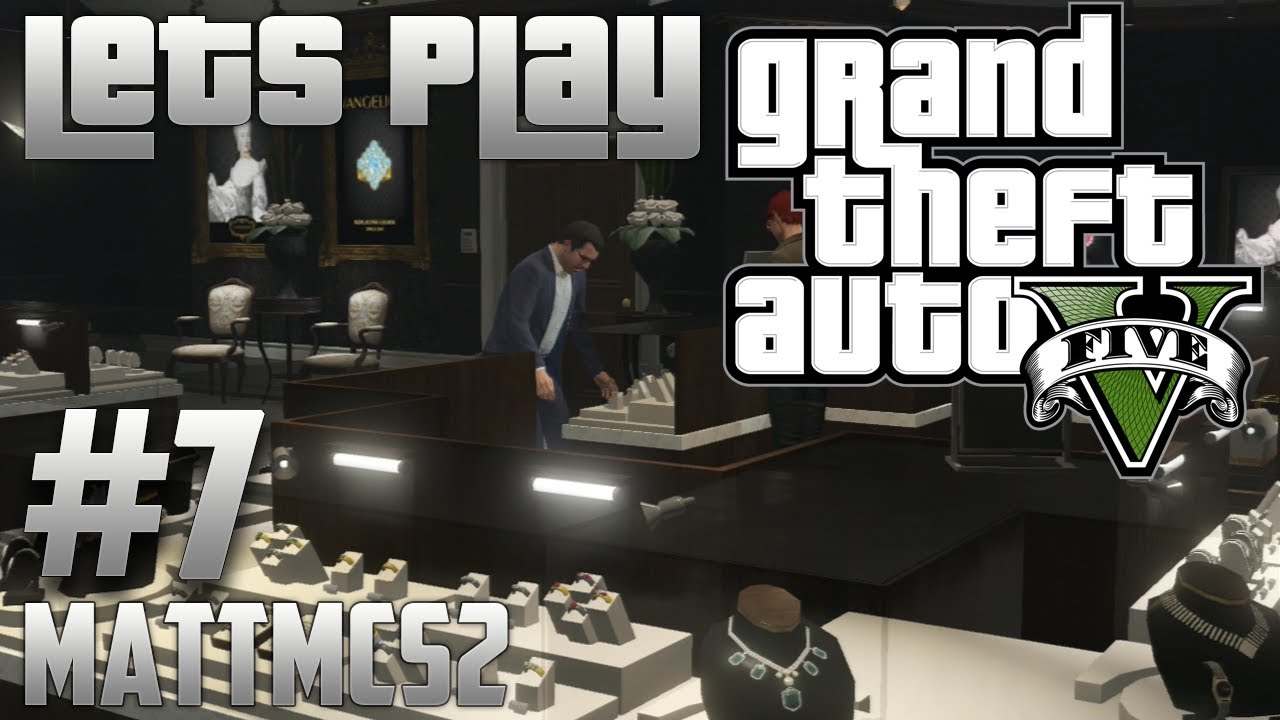 Grand Theft Auto 5 Let's Play Part 7 Jewelry Store Vangelico (GTA V