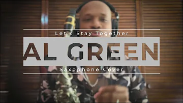Al Green - Let's Stay Together (Saxophone Cover)