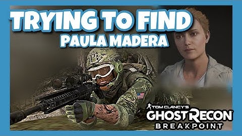 Ghost Recon Breakpoint Story Gameplay - Trying to find Paula Madera
