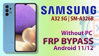 Samsung Galaxy A32 5G FRP Bypass 2022 Without PC | Samsung A326B Google Account Bypass Android 11