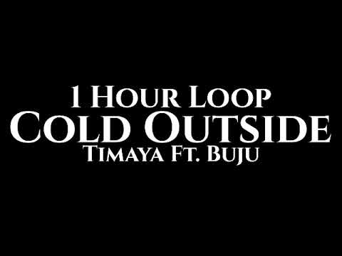 Timaya – Cold Outside (1 Hour Loop) Ft. Buju