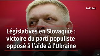 Législatives en Slovaquie : victoire du parti populiste opposé à l’aide à l’Ukraine