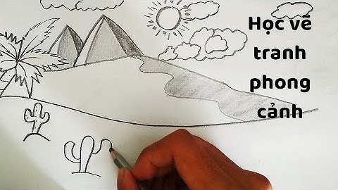 Vẽ Tranh Phong Cảnh chủ đề Sa Mạc - How to draw Landscapes