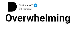 Overwhelming Synonyms | Thesaurus | Similar Words 