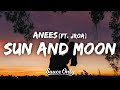 Anees ft. JROA - Sun and Moon Remix (Lyrics)