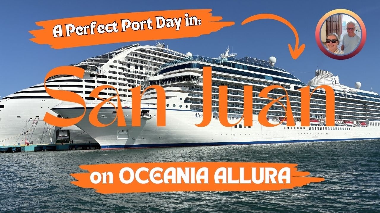 SAN JUAN Puerto Rico Cruise Port Guide | Easy DIY Walking Tour | Oceania Allura