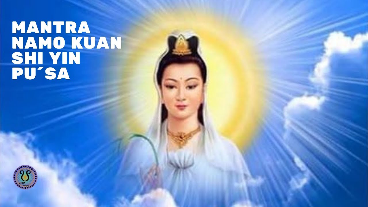 Mantra Namo Kuan Shih Yin Pu´sa