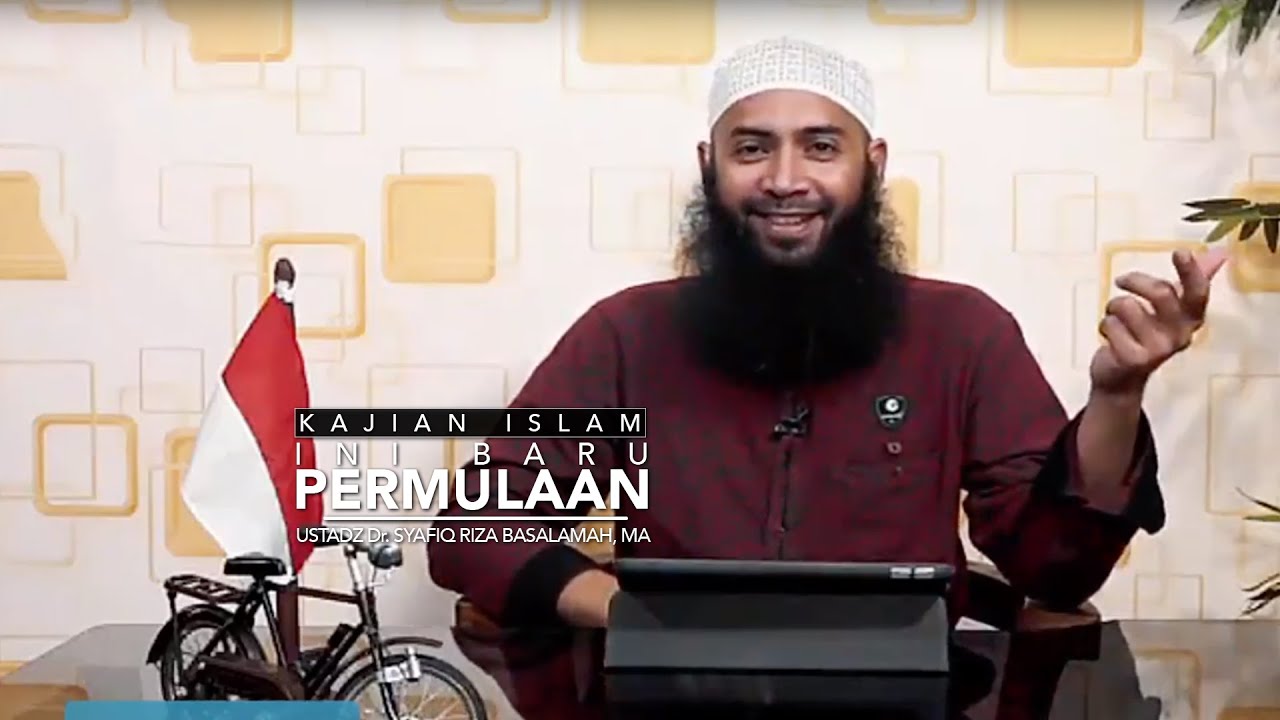 ⁣Kajian Islam: Ini Baru Permulaan - Ustadz Dr. Syafiq R. Basalamah, MA
