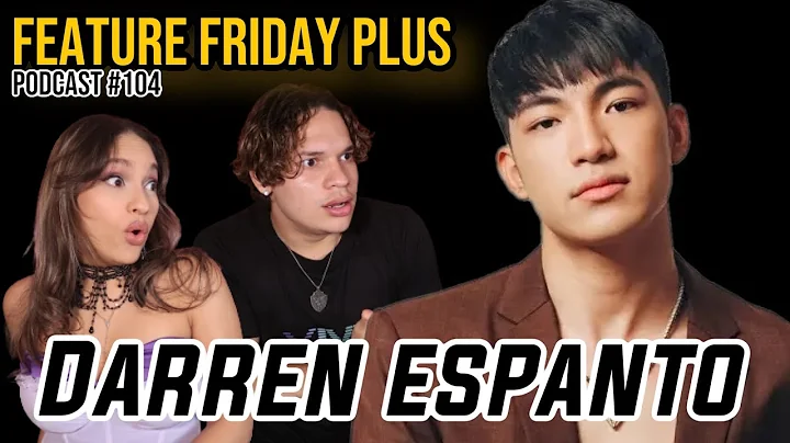Feature Friday Plus Podcast #103 Darren Espanto | ...