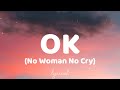 Ok no woman no cry  iyaz lyrics