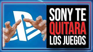 Sony Te Va a Quitar Tus Juegos?!