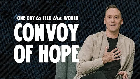 One Day to Feed the World | Convoy of Hope | Ashley Wooldridge