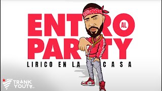 Lirico En La Casa - Entro Al Party (Official Audio)