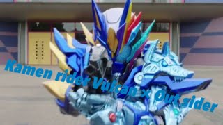 [MAD]Kamen rider Vulcan × Out sider  [ゼロワン完結記念　part4]