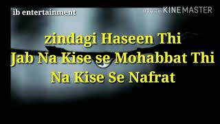Zindagi Haseen Thi jab na kise se Mohabbat Thi na kise se Nafrat // Status Sad line screenshot 2