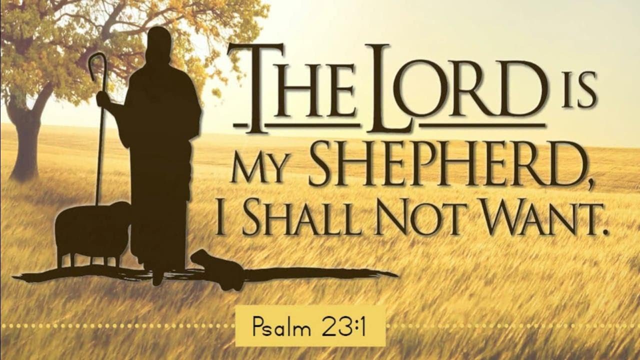 The LORD Is My Shepherd: 1-4-26