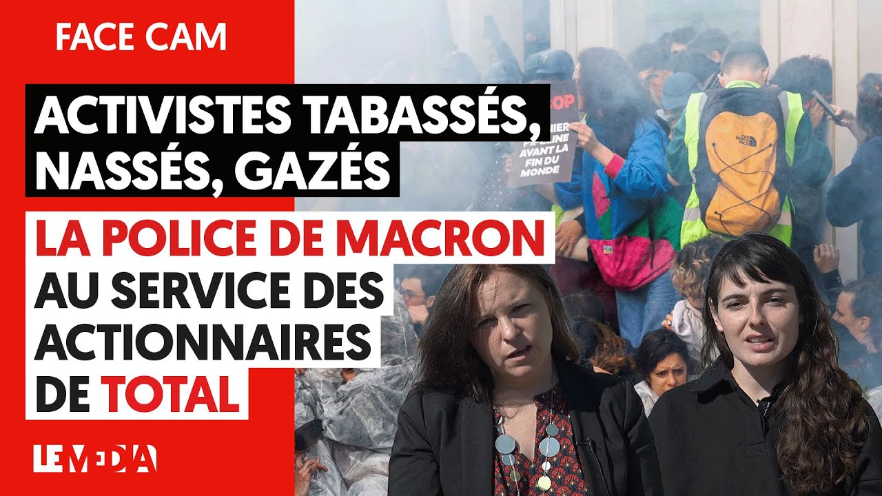 ⁣ACTIVISTES TABASSÉS, NASSÉS, GAZÉS : LA POLICE DE MACRON AU SERVICE DES ACTIONNAIRES DE TOTAL