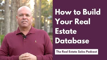 How to Build Your Real Estate Database