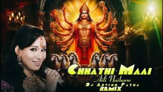 Chhathi Maai Aili Naiharw Dj Remix By Dj Arvind Patna