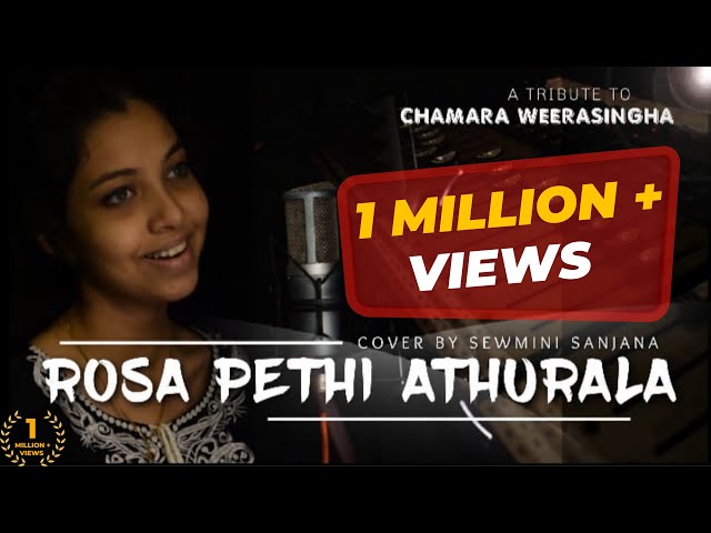 Rosa Pethi Athurala | රෝස පෙති අතුරාලා | Cover by Sewmini Sanjana | A tribute to Chamara Weerasingha class=