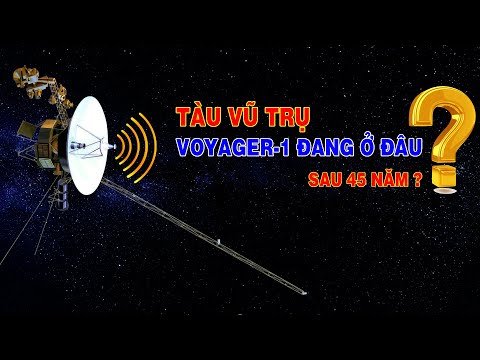 Video: Voyager 1 hiện đang sống ở đâu?